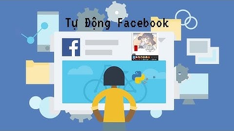 Tự Động Like Bài Viết Facebook Với Python