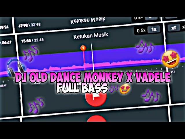 STORY WA 30 DETIK BEAT VN||DJ OLD DANCE MONKEY X VADELE🎶|| DJ MANTUL🤩DJ FULL BASS class=