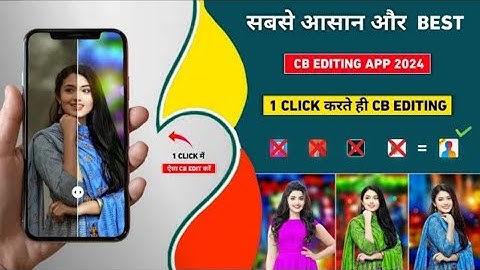 सबसे Best | One click cb photo editing app 2024 | Faceapp cb photo editing | Best cb photo editing