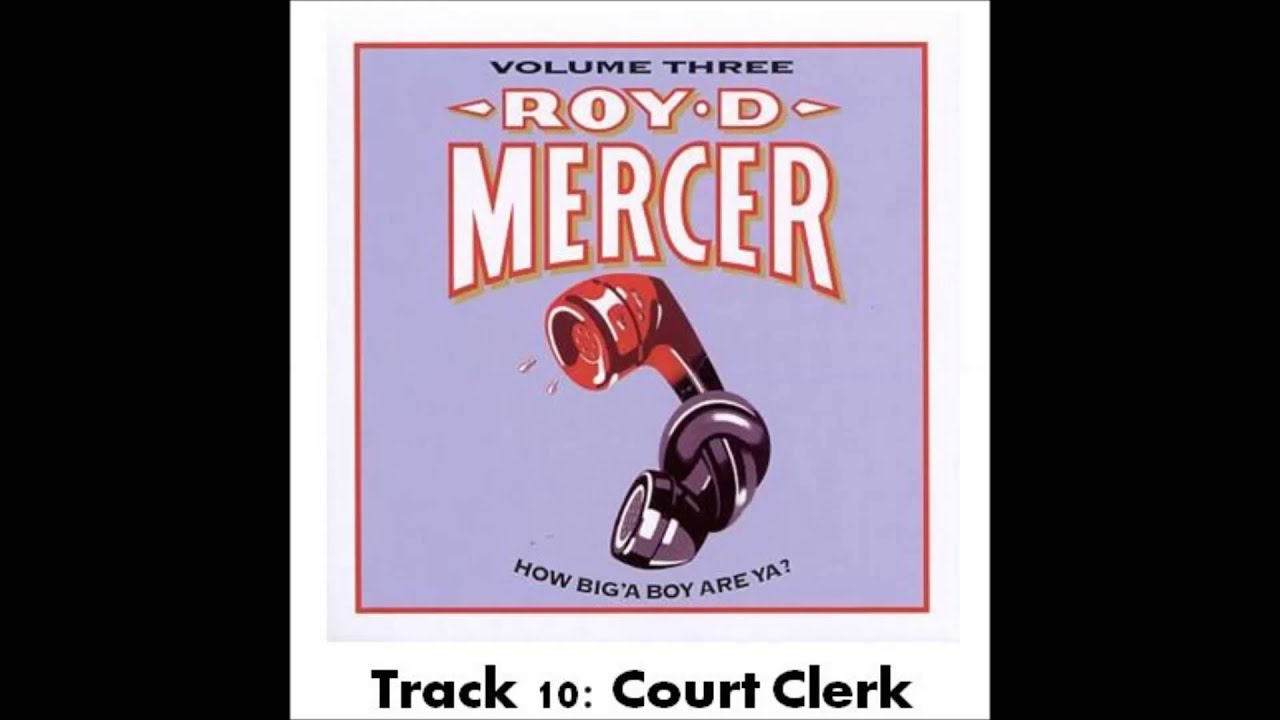 Roy D Mercer Volume 3 Track 10 Court Clerk YouTube