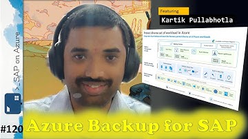 #120 - The one with Azure Backup for SAP (Kartik Pullabhotla) | SAP on Azure Video Podcast