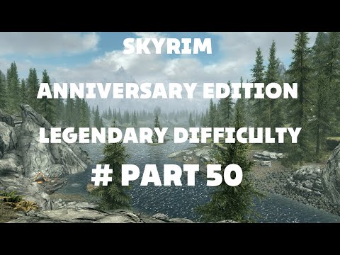 Skyrim Anniversary Edition Gameplay - Legendary Difficulty 