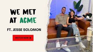 Who Would Jesse Solomon Date? ft. Jesse Solomon | We Met At Acme Profile