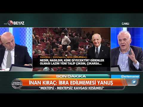 İnan Kıraç : Mustafa Cengiz yönetiminin ibra edilmemesi yanlış!