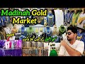 Madinah gold market near to masjid al nabawi  ladies abaya  jewelry shop  madina shopping