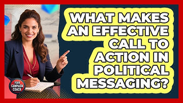 What Makes An Effective Call To Action In Political Messaging? - Your Campaign Coach