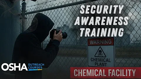 Chemical Facility Security Awareness Training | Recognize Threats | OSHA Outreach Courses