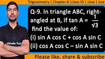 in a right angle triangle abc right angled at b if tan a =root 3 | cos a cos c minus sin a sin c