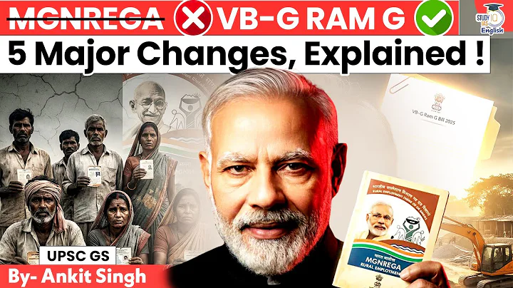 MGNREGA is Now VB-G RAM-G? 5 Major Changes Explained! | By Ankit Singh | StudyIQ IAS English