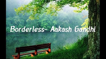 Borderless - Aakash Gandhi (no copyright music)