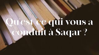 Qu'est-ce qui vous a conduit à Saqar ?