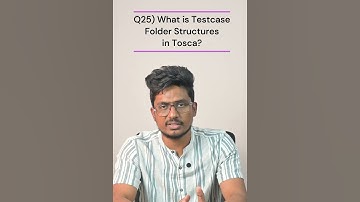 Q25)  What is Testcase Folder Structure in Tosca  | Tosca 100+ Real Time/Previous Interview Q & A