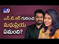 I got emotional about Jr NTR - Madhu Priya