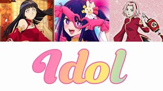 Idol Full Version Ai Hoshino & Hinata Hyuga & Sakura Harunolyricssubles Englishjapanese