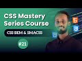 CSS Mastery Series Course: CSS BEM & SMACSS | Af Somali | 21