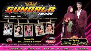 MALAM 1 Generation Of Pantura  GUNDALA Musik II Pernikahan HARDI & SINTIYA II Waled 31 Mei 2026