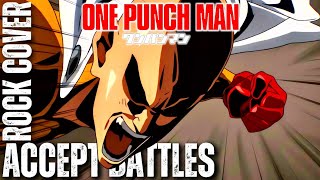One Punch Man OST ACCEPT BATTLES Epic Rock Cover