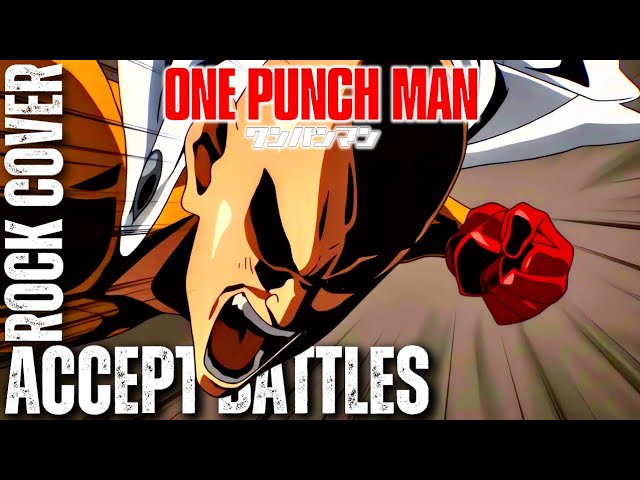 One Punch Man OST ACCEPT BATTLES Epic Rock Cover class=