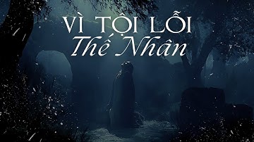 VÌ TỘI LỖI THẾ NHÂN (St: Phương Nam) || MINH CHÂU (THÁNH CA THƯƠNG KHÓ TIN LÀNH)