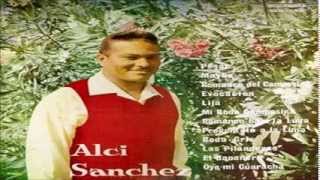 Video voorbeeld van "ALCI SANCHEZ MIX /Pesar, Mayba,Romance Campesino, Lija, Mi boda Campesina"