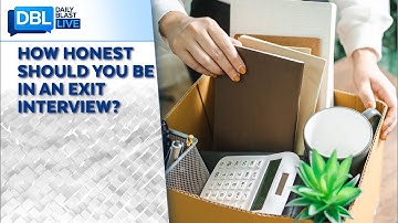 How Honest Should You Be In An Exit Interview