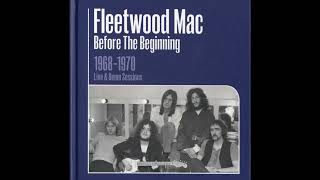 Fleetwood Mac – Before The Beginning (Live)
