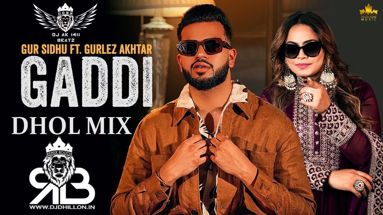 Gaddi Dhol Mix Gur Sidhu X Gurlez Akhtar FtDj AK 1411 Beatz Ultimate Dhol Beat Nation