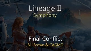 Cagmo - Lineage Ii Symphony - Final Conflict (Feat. Bill Brown)