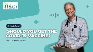 Dr. Brian Elkins Recommends the COVID Vaccine