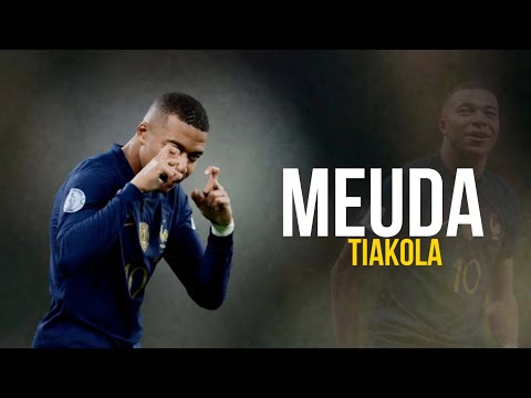 Kylian Mbappé ● Tiakola- Meuda [ skills and goals 2023 ]