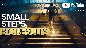 Small Steps, Big Results | The Power of Consistency