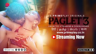  Paglet 3 Primeplay Origionals Streaming Now Watch In हद తలగ தமழ বল 