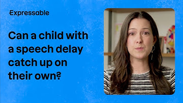 Can a child with a speech delay catch up on their own?