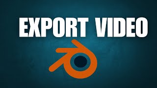 How to Export in Blender in MP4 Format