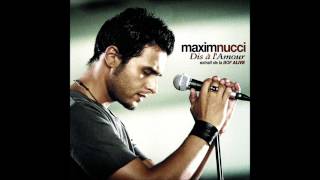 Maxim Nucci - Dis à l'amour (BOF Alive)