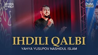 New Nasheed 2021.  Ihdili Qalbi. Nashidul Islam.  Yahya Yusupov.