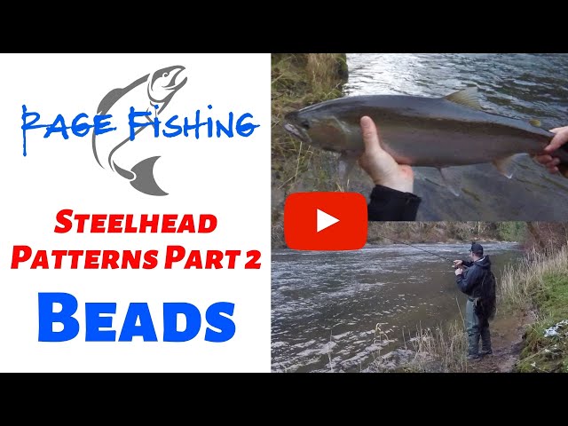 BEAD FISHING - STEELHEAD PATTERNS PART 2 How to catch steelhead with beads!  Bead rigging explained! 
