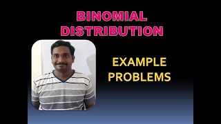 5. PRACTICE PROBLEM ON BINOMIAL DISTRIBUTION
