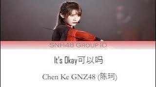 Chen Ke (陈珂) GNZ48 - 可以吗 (Its Okay) [Chi|Pin|Eng|Indo Color Coded Lyrics]