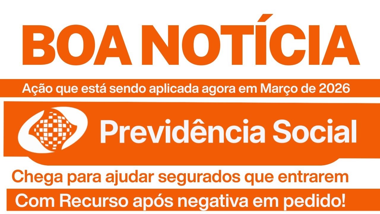 AÇÃO IMPORTANTE JÁ ESTÁ SENDO APLICADA NO CRPS EM PEDIDOS NEGADOS NO INSS COM SUCESSO EM MARÇO 2026