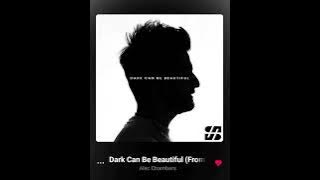 알렉 챔버스(Alec Chmabers)-Dark Can Be Beautiful(From 'Song House Live)
