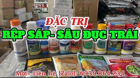 Báo giá thuốc đặc trị RỆP SÁP - SÂU ĐỤC TRÁI cực mạnh, mát bông mát trái #baogia #giare #apn