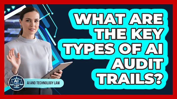 What Are The Key Types Of AI Audit Trails? - AI and Technology Law