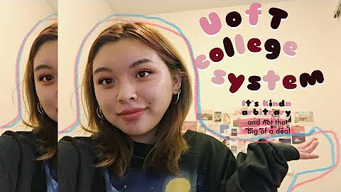 University of Toronto College System Explain (poorly by me)