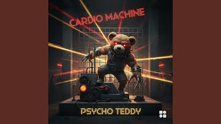 Disappear - Psycho Teddy