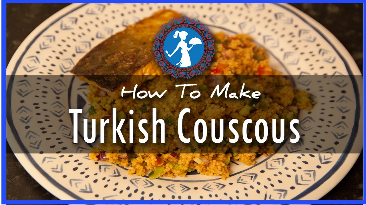 Turkish Couscous YouTube