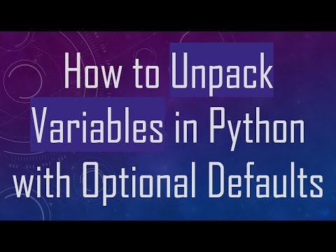 How to Unpack Variables in Python with Optional Defaults