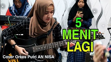 Lima Menit Lagi Orkes Putri AN NISA