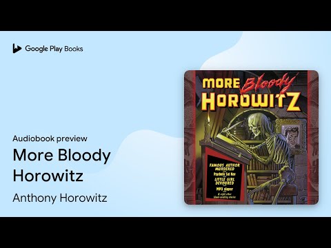 More Bloody Horowitz by Anthony Horowitz · Audiobook preview