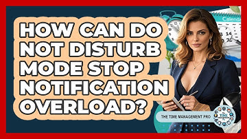 How Can Do Not Disturb Mode Stop Notification Overload? - The Time Management Pro